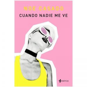 Libro Cuando Nadie Me Ve, Noe Casado GRUPO PLANETA